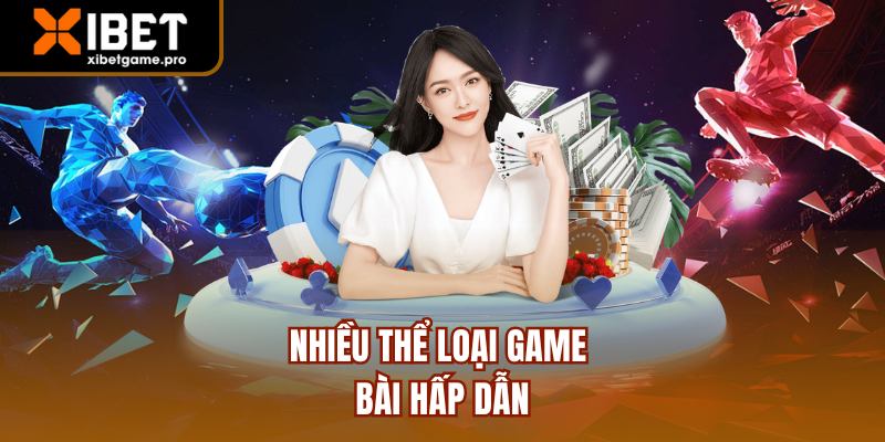 Nhiều thể loại game bài hấp dẫn